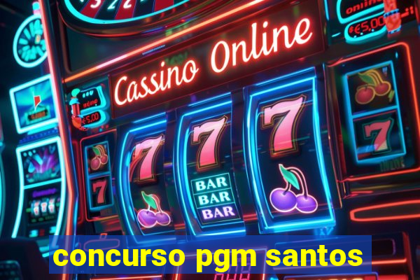 concurso pgm santos